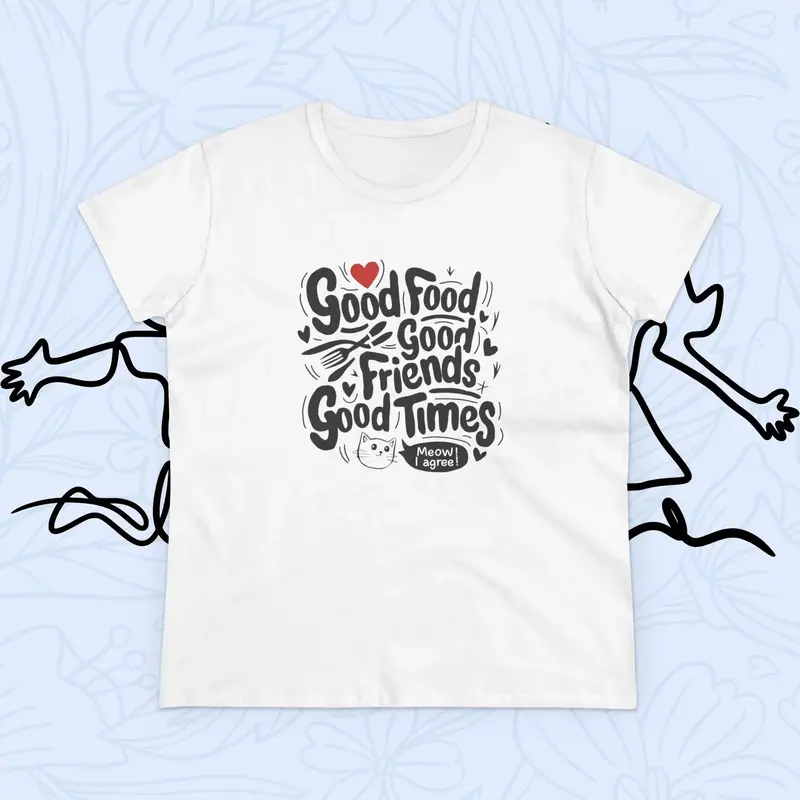 Good Food Good Friend Good Time Women Graphic Tee 7