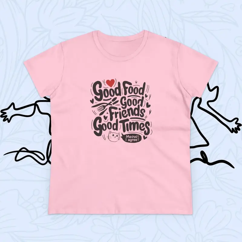Good Food Good Friend Good Time Women Graphic Tee 9