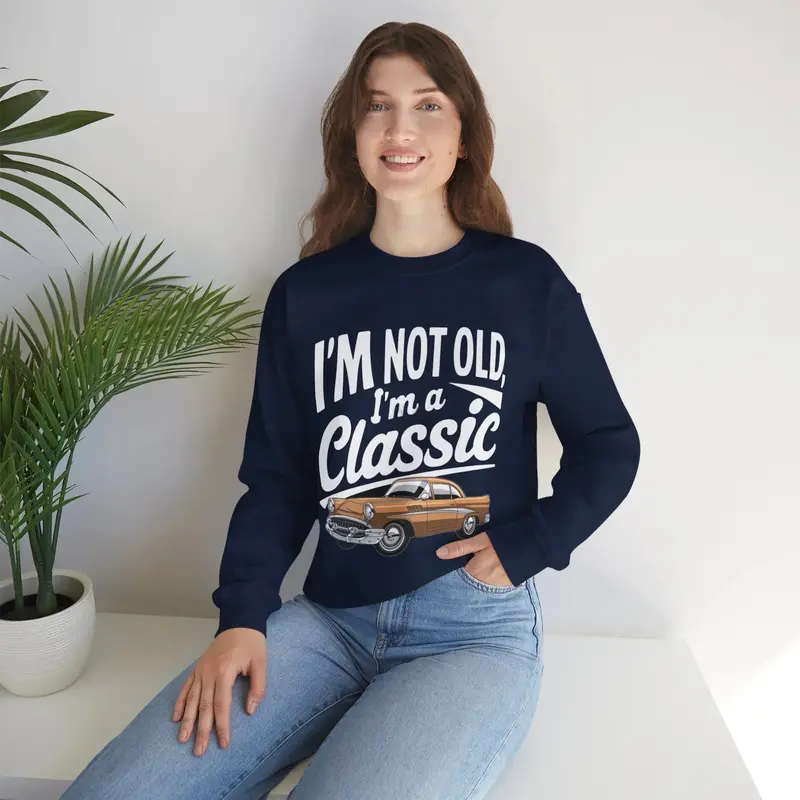 I Am Not Old I Am Classic Ultra Cotton Crewneck Sweatshirt 9