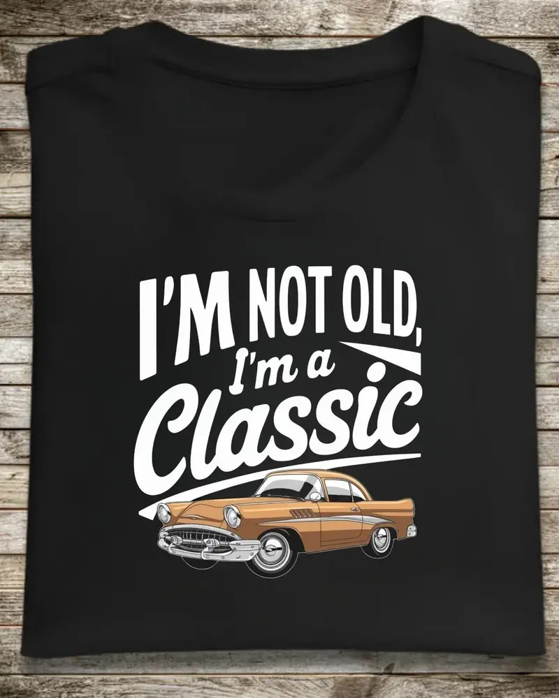 I Am Not Old I Am Classic Vintage Cotton Tshirt 1