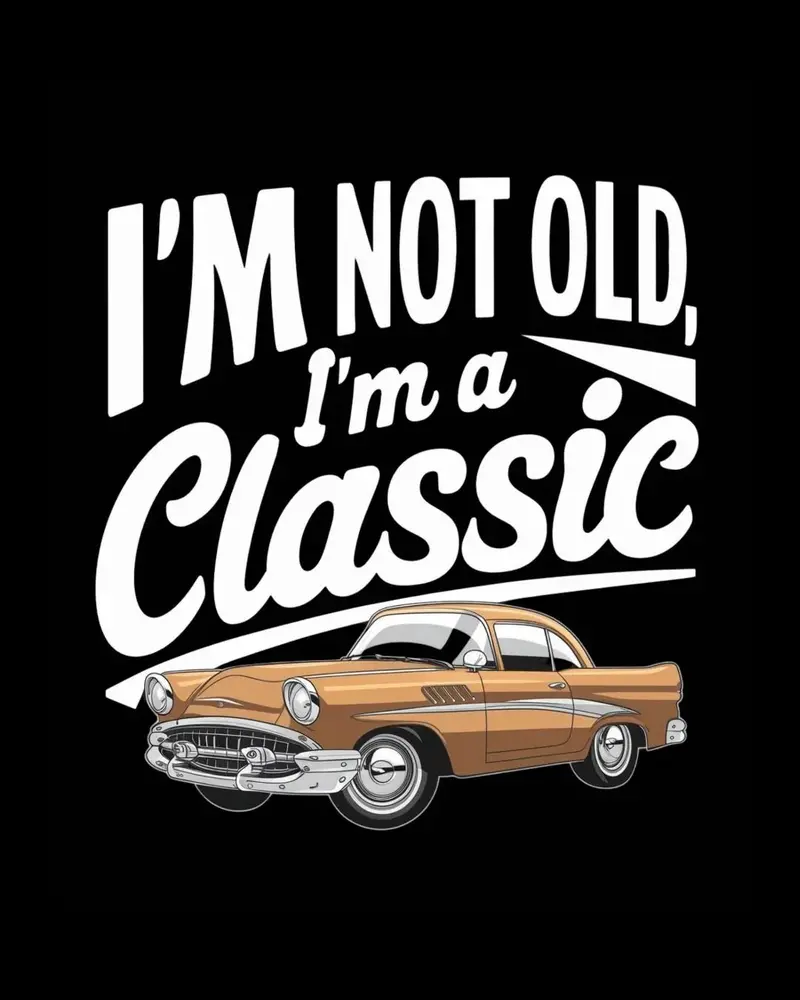 I Am Not Old I Am Classic Vintage Cotton Tshirt 2