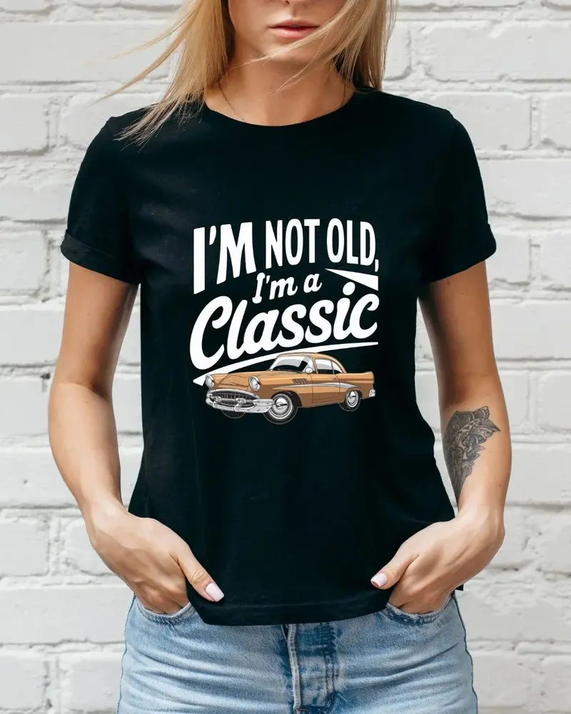 I Am Not Old I Am Classic Vintage Cotton Tshirt 3