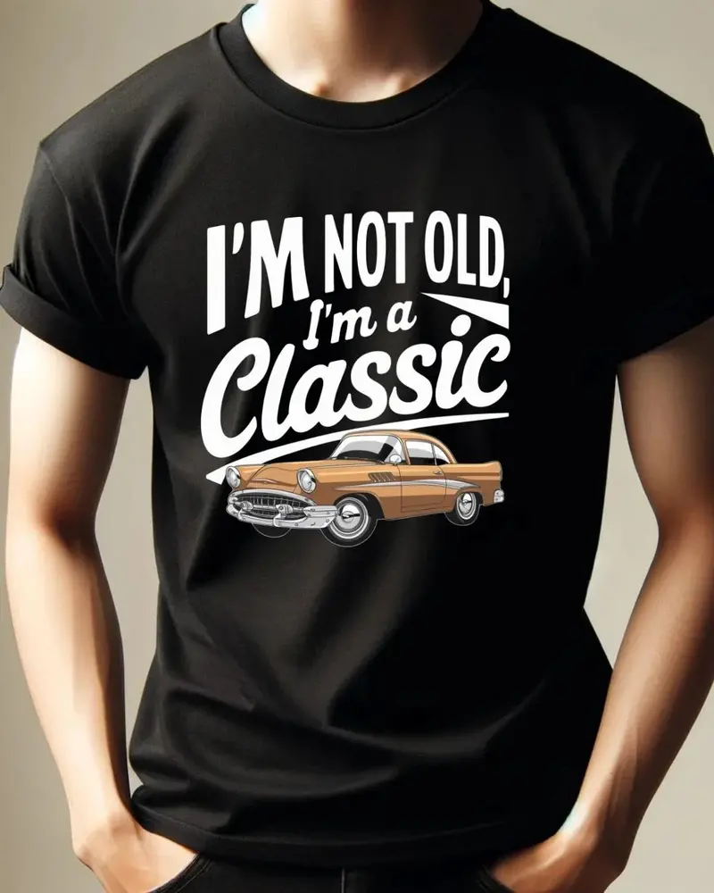I Am Not Old I Am Classic Vintage Cotton Tshirt 4