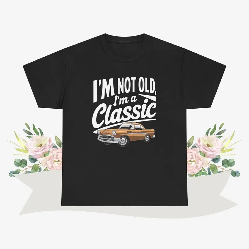 I Am Not Old I Am Classic Vintage Cotton Tshirt 5