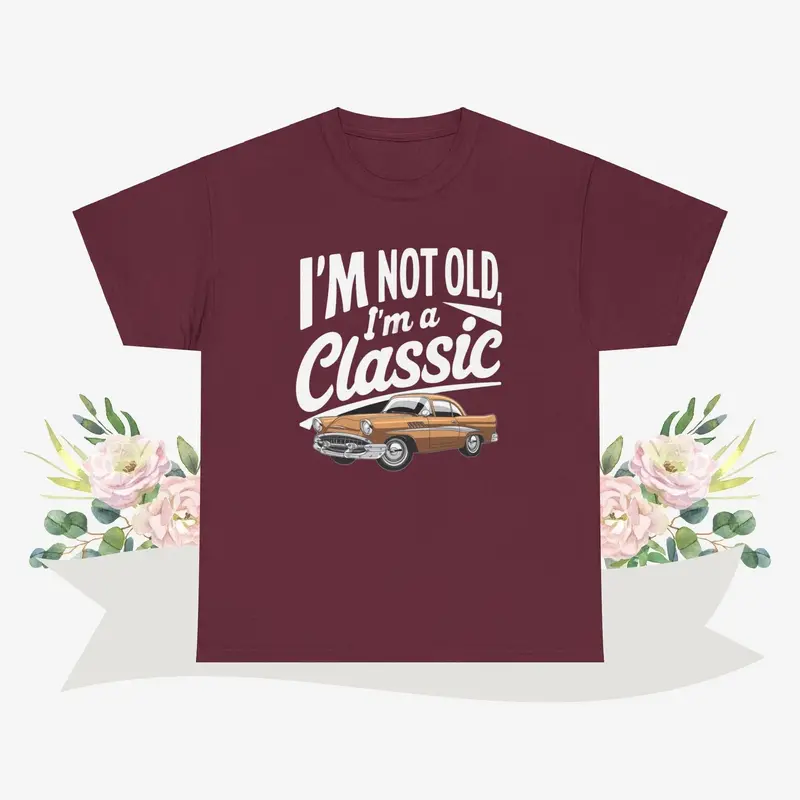 I Am Not Old I Am Classic Vintage Cotton Tshirt 7