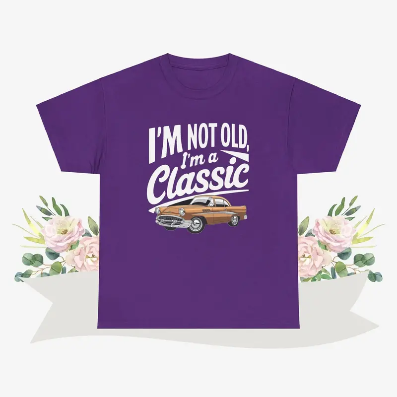 I Am Not Old I Am Classic Vintage Cotton Tshirt 9