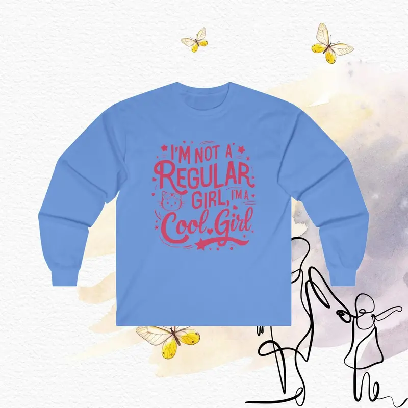 I Am Not Regular Girl I Am Cool Girl Cotton Long Sleeve Tshirt 7