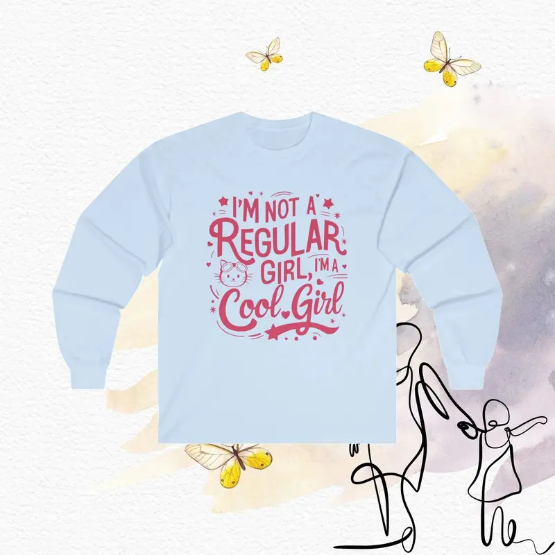 I Am Not Regular Girl I Am Cool Girl Cotton Long Sleeve Tshirt 8