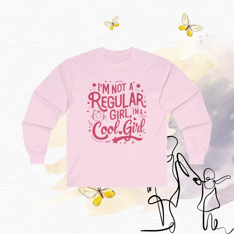 I Am Not Regular Girl I Am Cool Girl Cotton Long Sleeve Tshirt 9