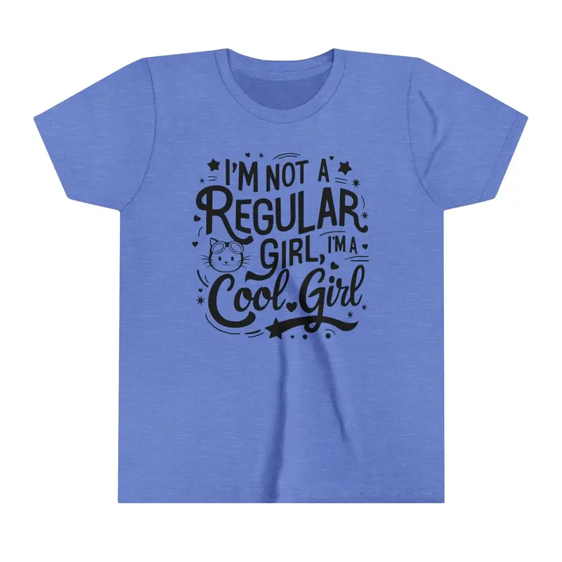 I Am Not Regular Girl I Am Cool Youth Heavy Cotton T-Shirt 10