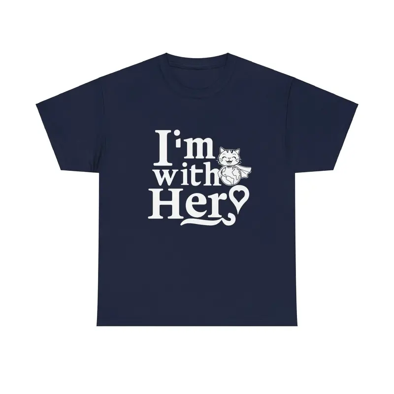 I Am With Her Cotton T-Shirt 8