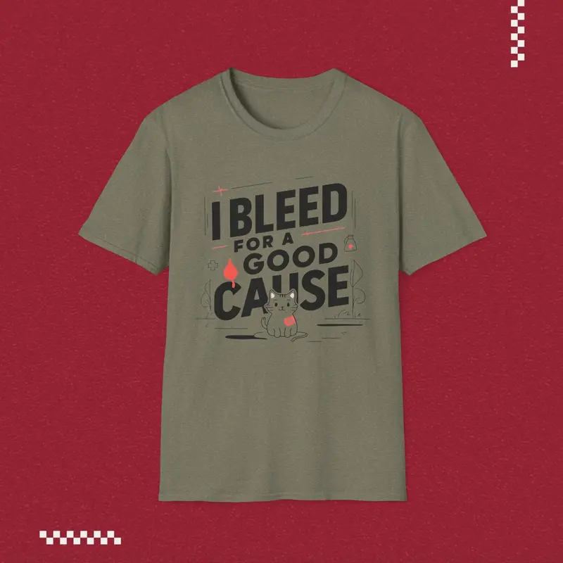 I Bleed For Good Cause Cotton T-Shirt 10