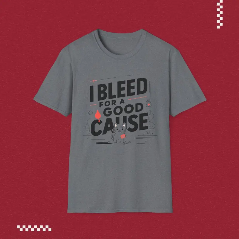 I Bleed For Good Cause Cotton T-Shirt 11