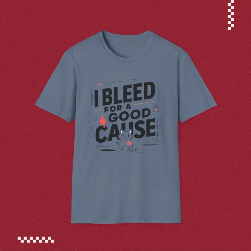I Bleed For Good Cause Cotton T-Shirt 12
