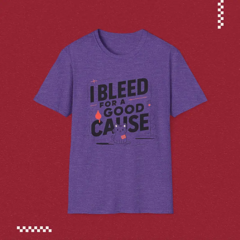 I Bleed For Good Cause Cotton T-Shirt 13