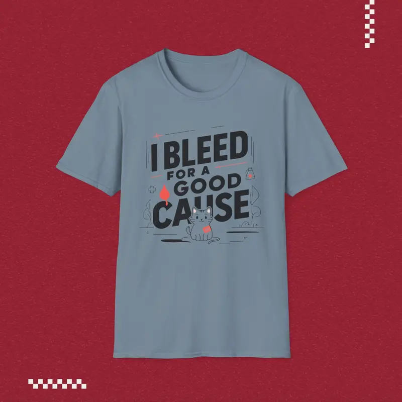 I Bleed For Good Cause Cotton T-Shirt 14
