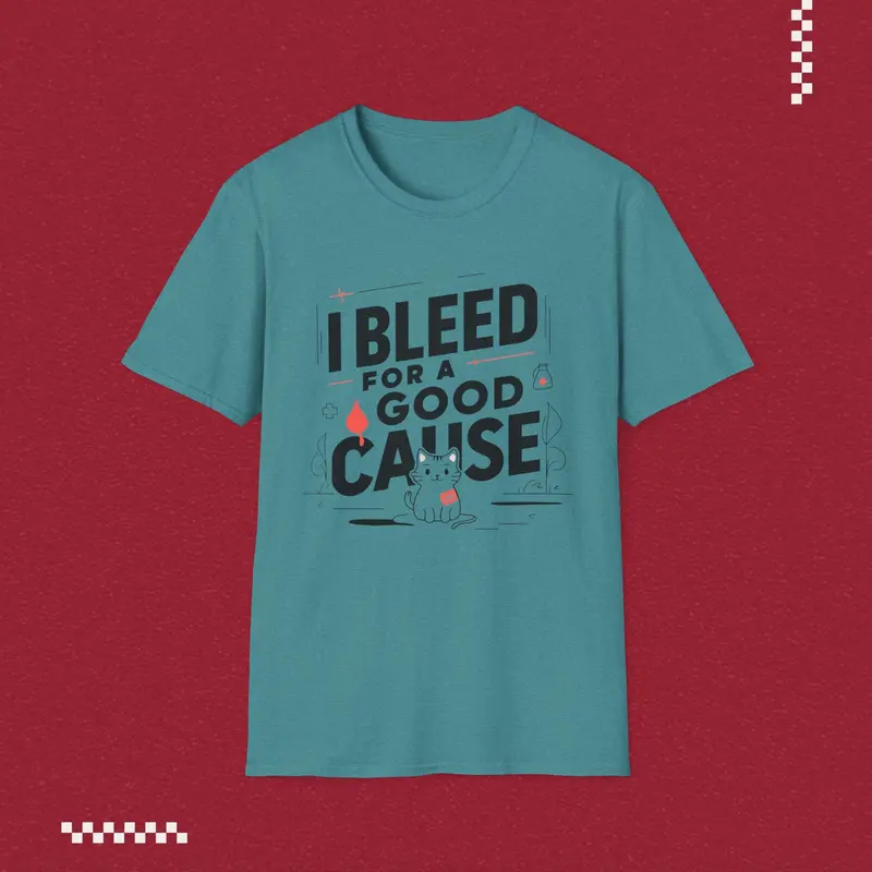I Bleed For Good Cause Cotton T-Shirt 15