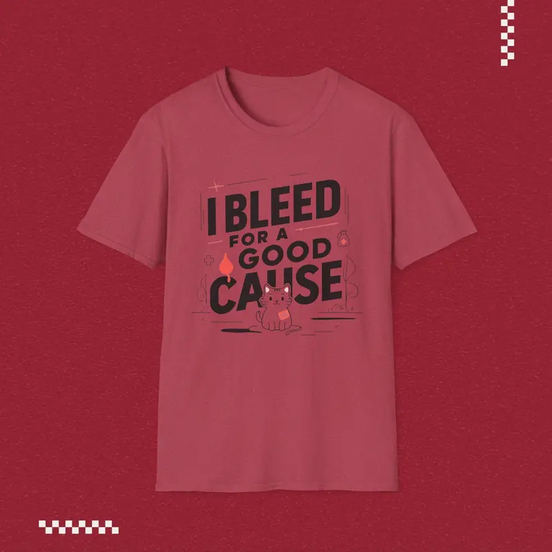 I Bleed For Good Cause Cotton T-Shirt 15