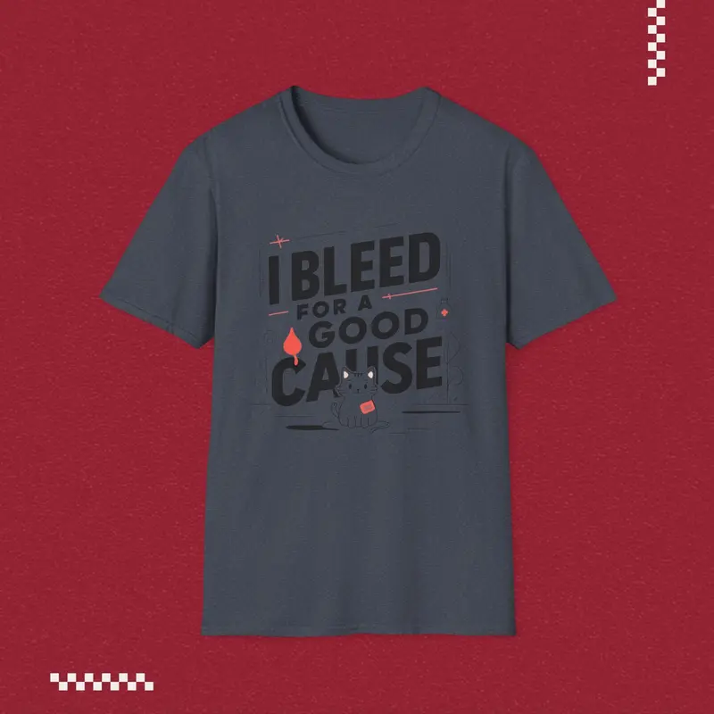 I Bleed For Good Cause Cotton T-Shirt 24