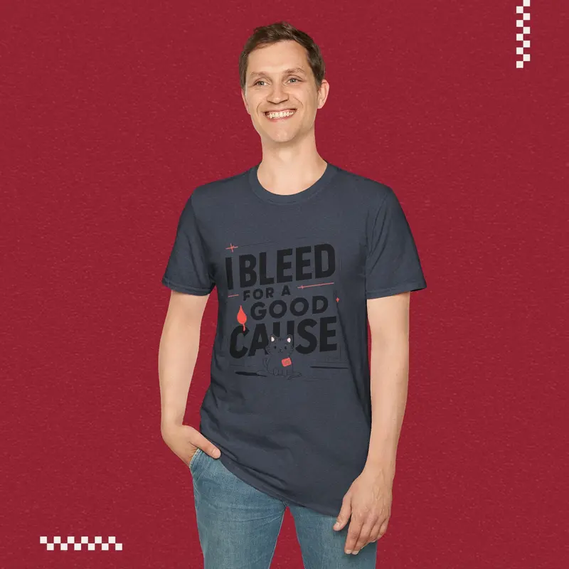 I Bleed For Good Cause Cotton T-Shirt 25