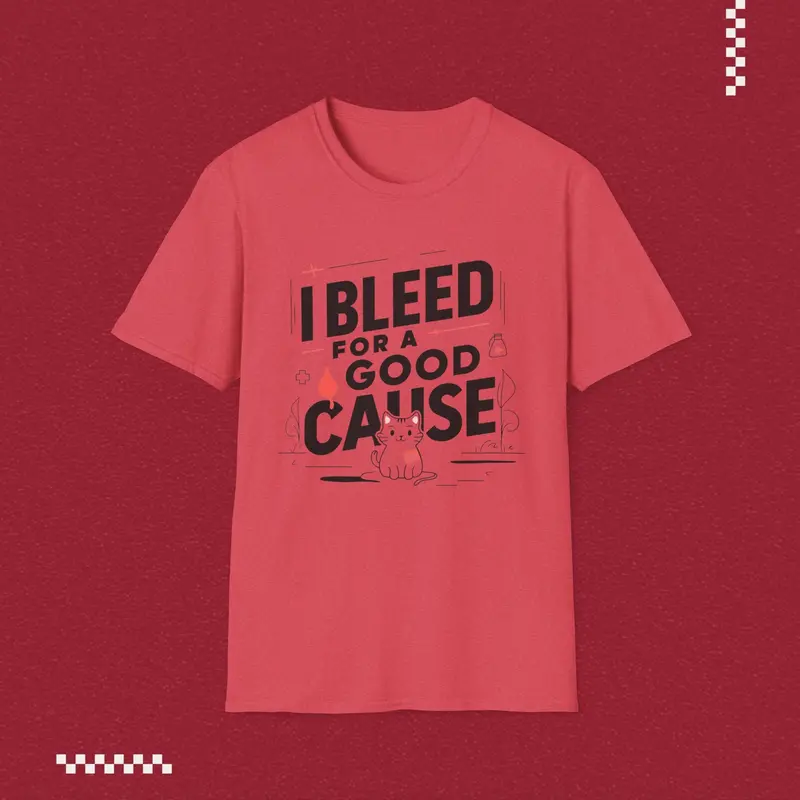 I Bleed For Good Cause Cotton T-Shirt 27