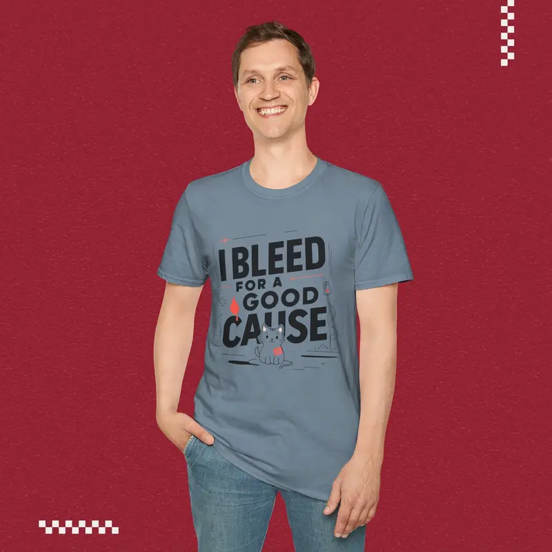 I Bleed For Good Cause Cotton T-Shirt 38