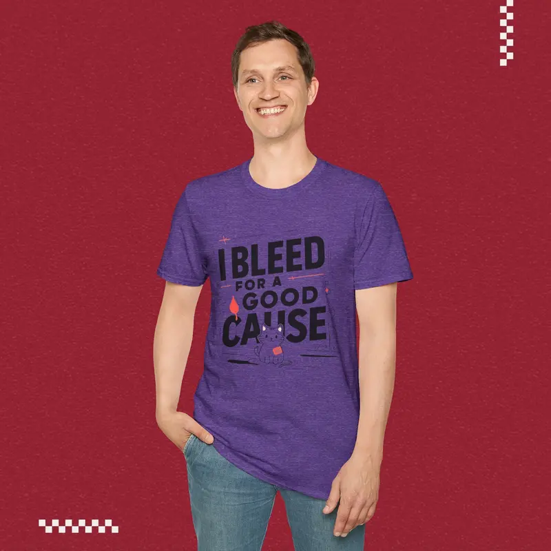 I Bleed For Good Cause Cotton T-Shirt 42