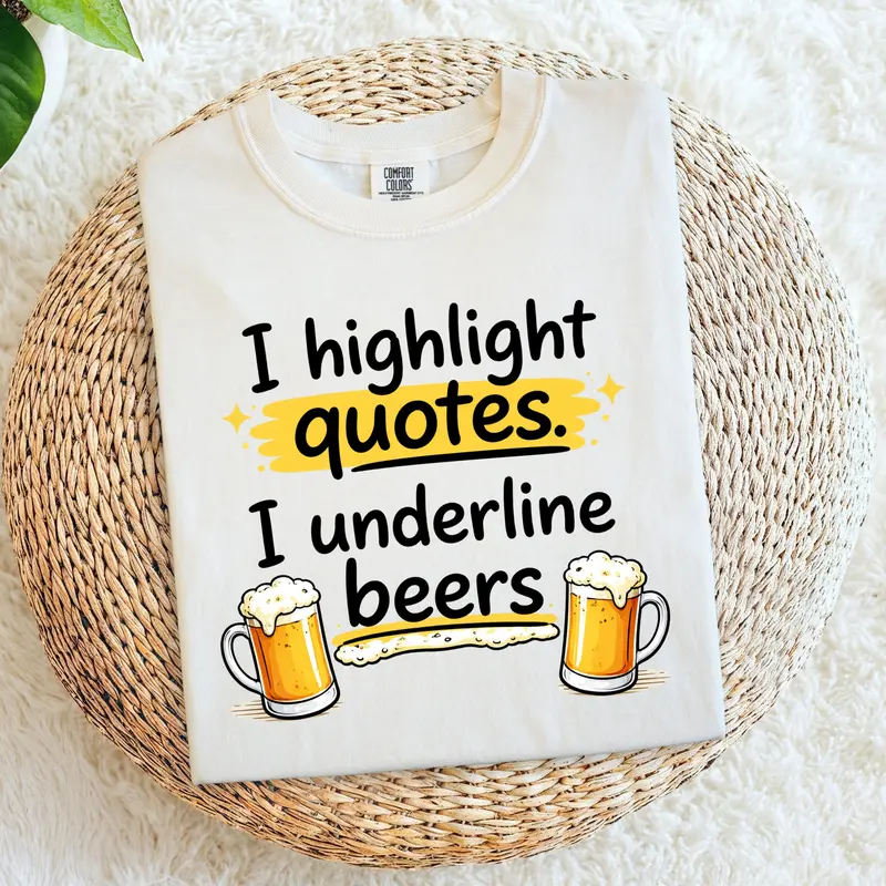 I Highlight Quote I Understand Beer Cotton Tshirt 1