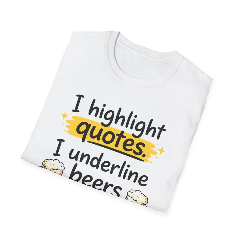 I Highlight Quote I Understand Beer Cotton Tshirt 13