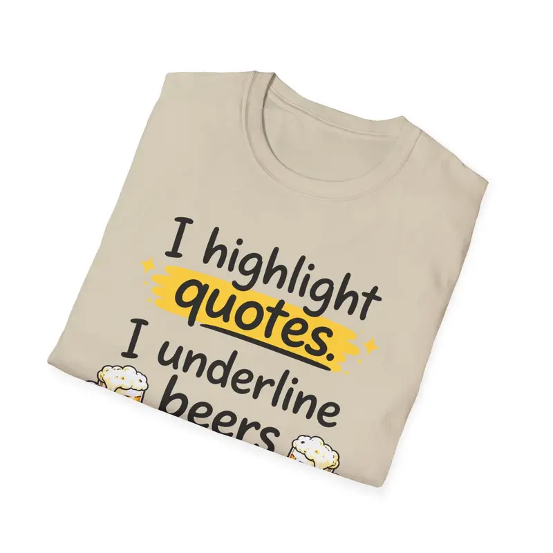 I Highlight Quote I Understand Beer Cotton Tshirt 16
