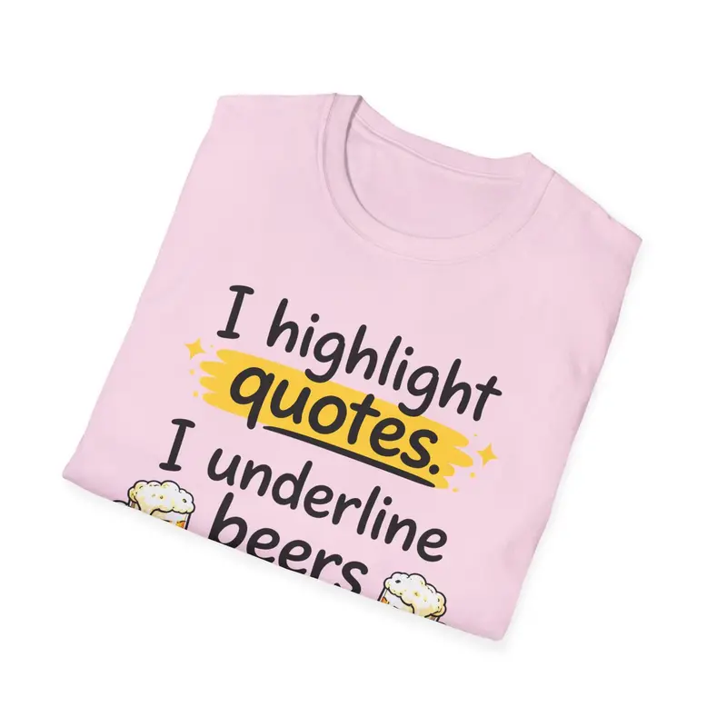 I Highlight Quote I Understand Beer Cotton Tshirt 22