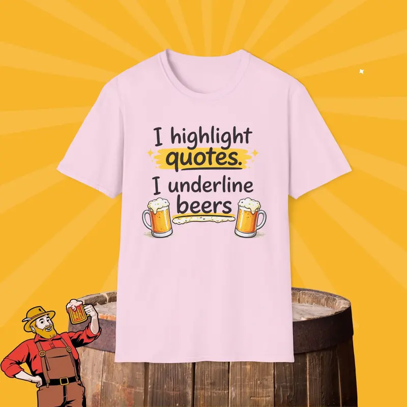 I Highlight Quote I Understand Beer Cotton Tshirt 7