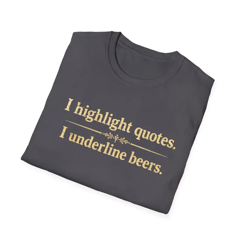 I Highlight Quotes I Understand Beer Cotton Tshirt 23