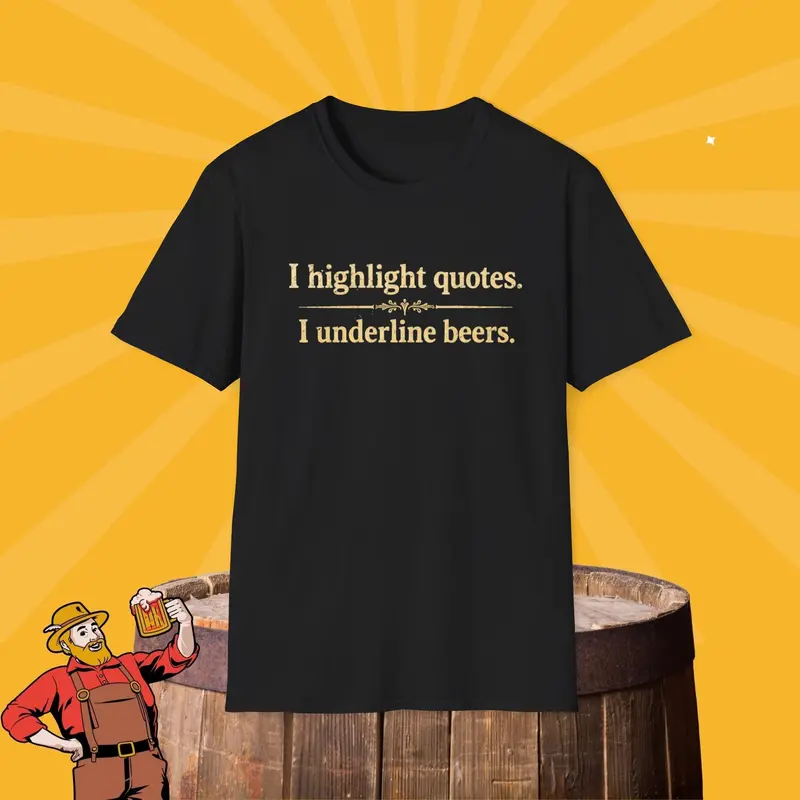I Highlight Quotes I Understand Beer Cotton Tshirt 8