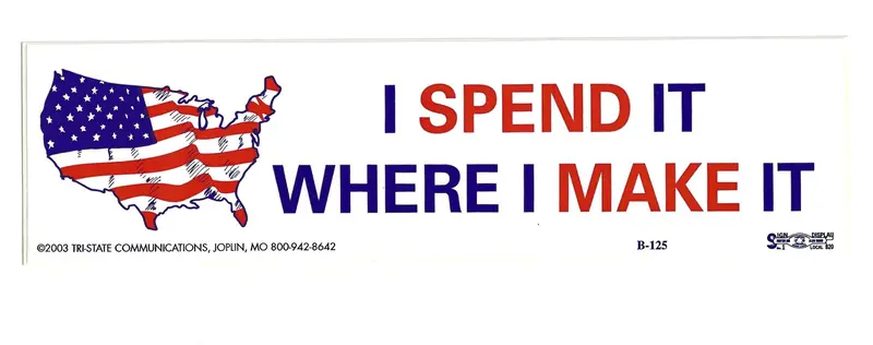 I Spend It Where I Make It Bumper Sticker #B125 1