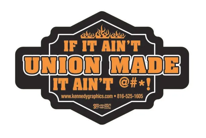 If It Ain't Union Made... Hard Hat Sticker #S80 1