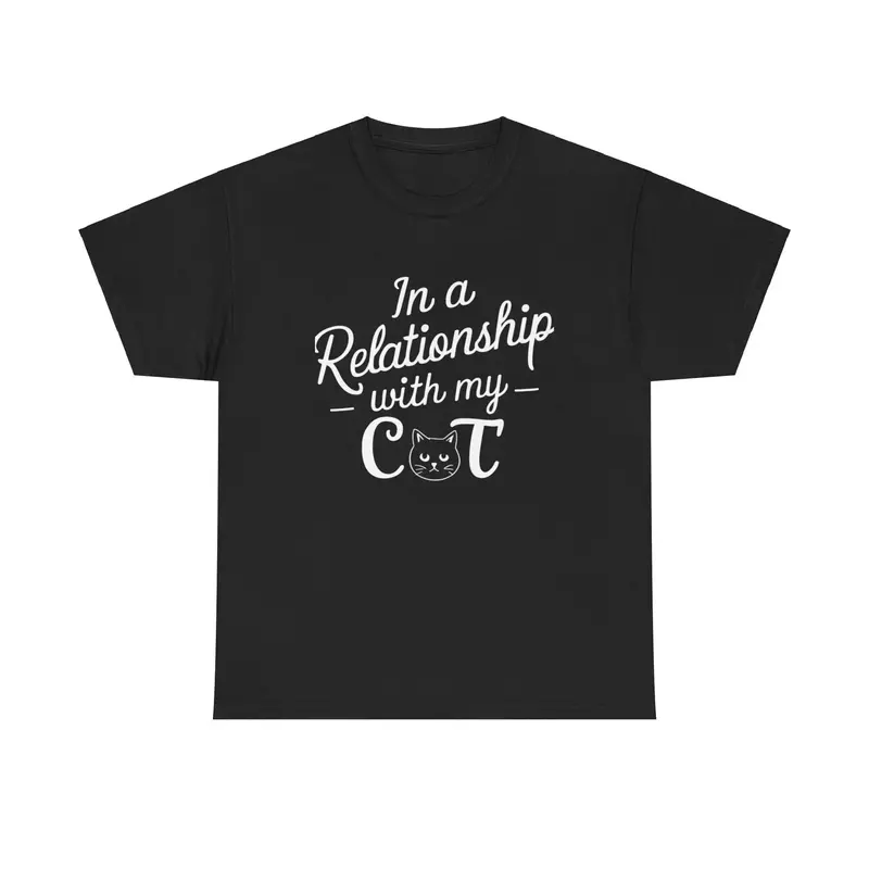 In A Relationships With Cat Relationship Cotton T-Shirt 5