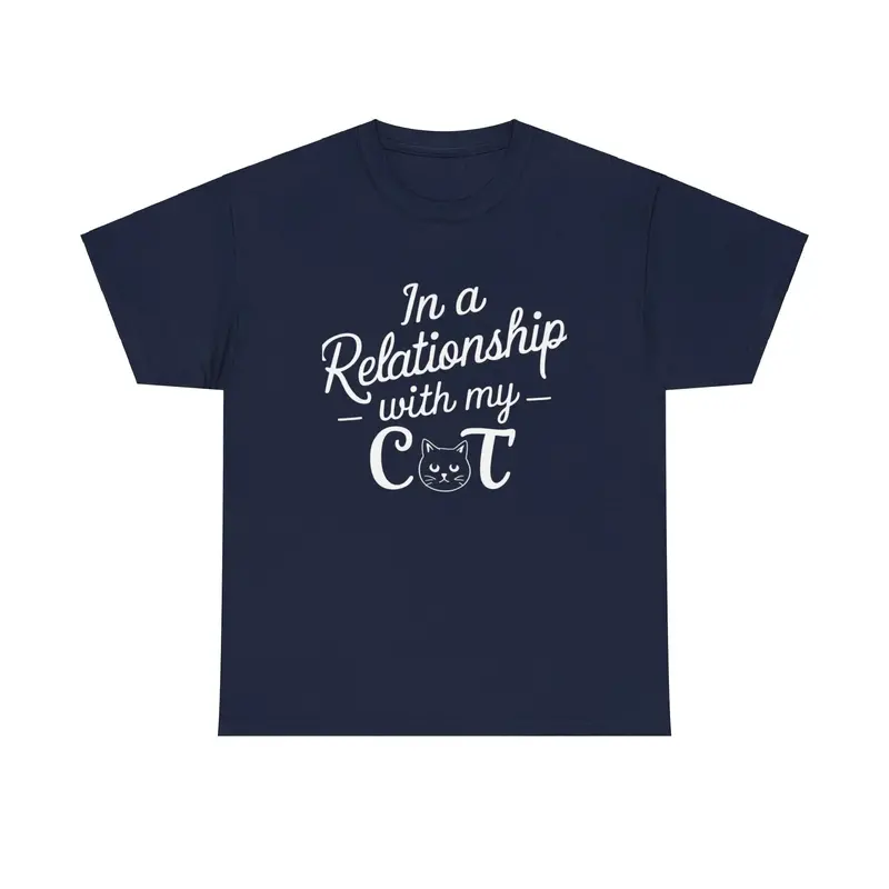 In A Relationships With Cat Relationship Cotton T-Shirt 6