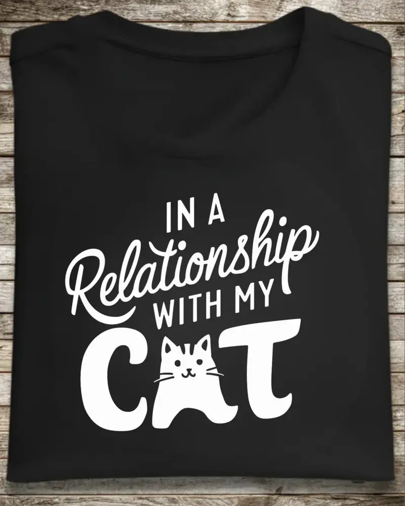 In Relationships With My Cat Unisex Cotton T-Shirt 1