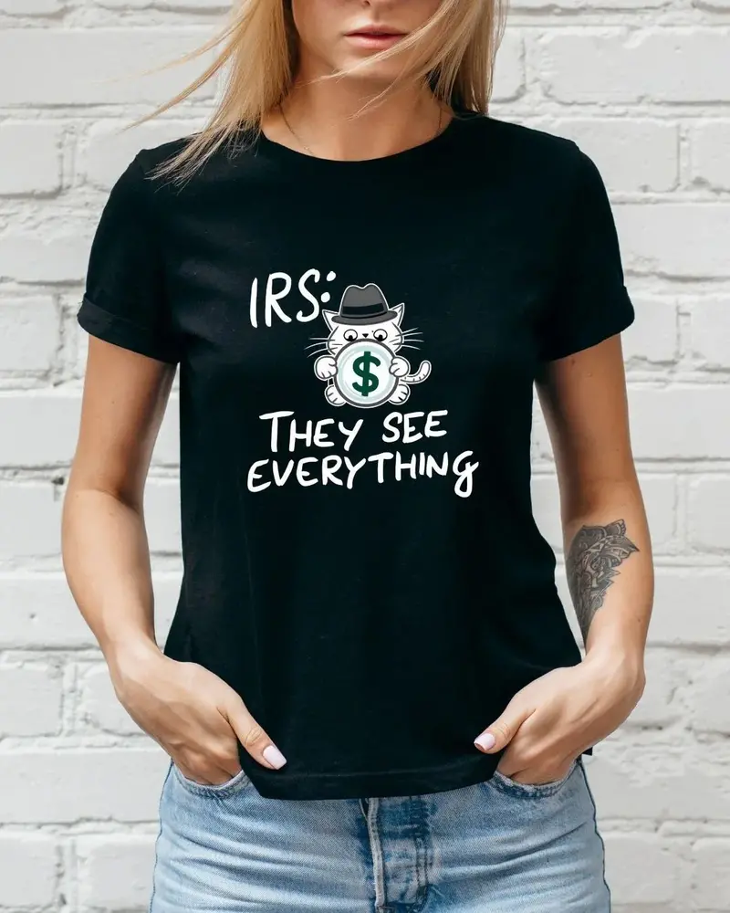 Irs They See Everything Cotton Tshirt 4