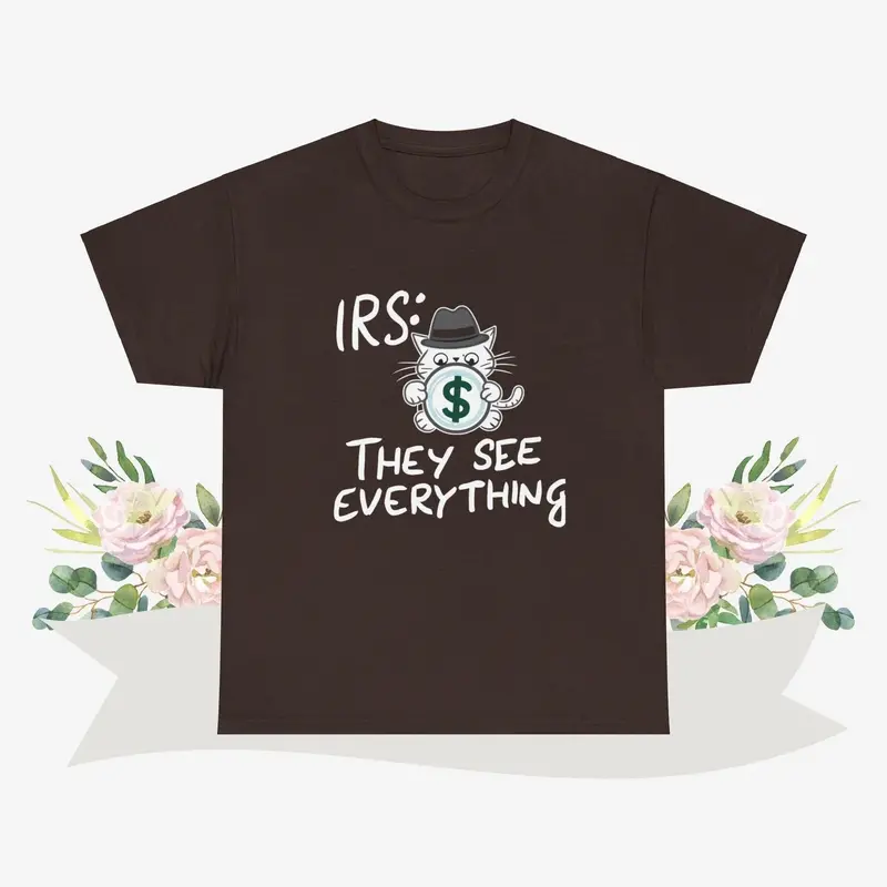 Irs They See Everything Cotton Tshirt 6