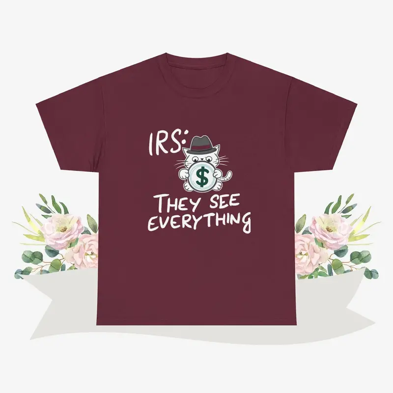 Irs They See Everything Cotton Tshirt 7