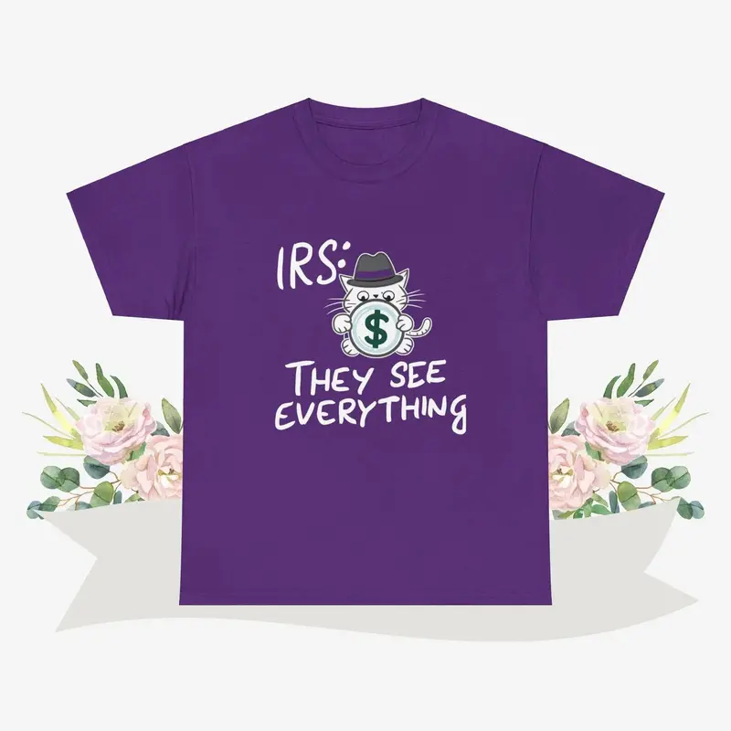Irs They See Everything Cotton Tshirt 9