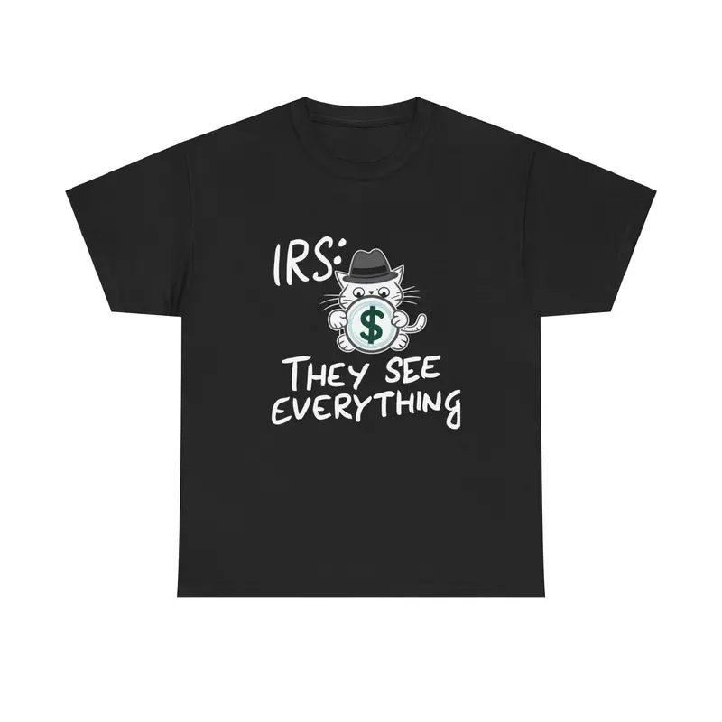 Irs They See Everything Tax Season Tee 5