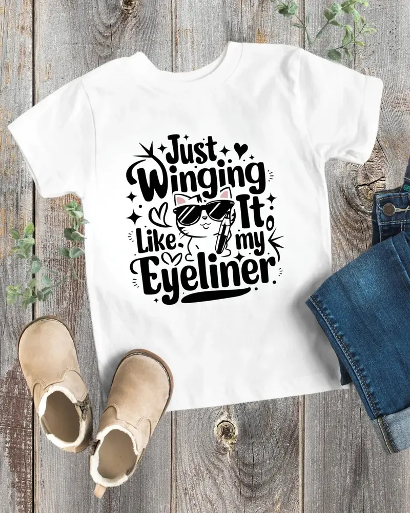 Just Winging It Like My Eyeliner Toddler Cotton T-Shirts 1