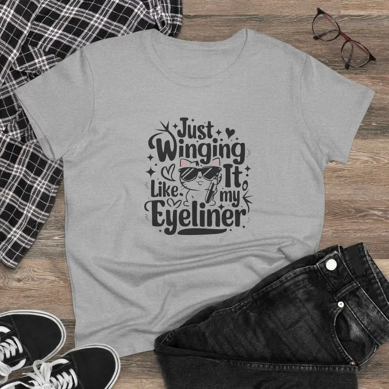 Just Winging It Like My Eyeliner Women Cotton Tshirt 3