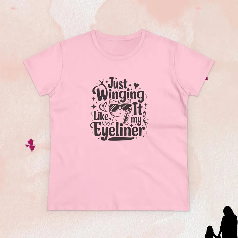 Just Winging It Like My Eyeliner Women Cotton Tshirt 7