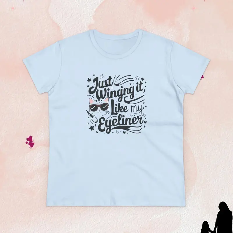 Just Winging It Like My Eyeliner Women Cotton Tshirts 15