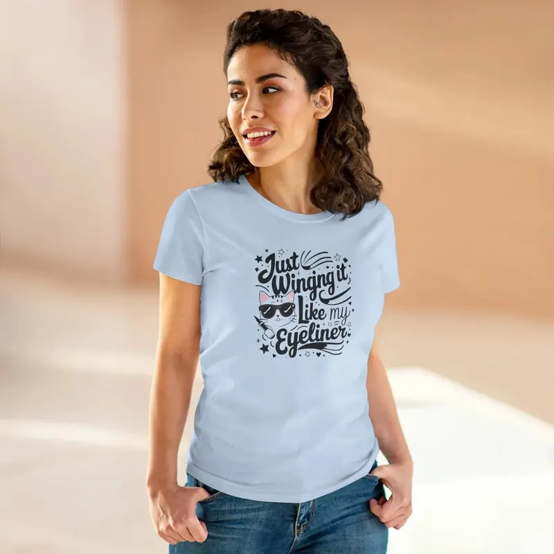 Just Winging It Like My Eyeliner Women Cotton Tshirts 16