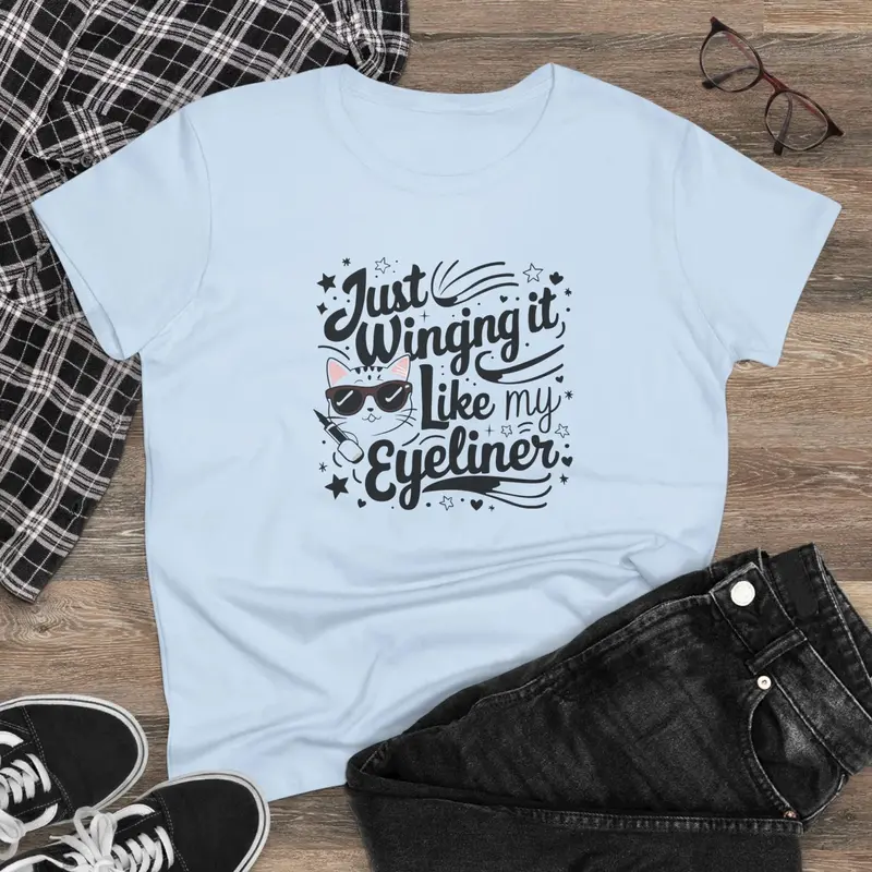 Just Winging It Like My Eyeliner Women Cotton Tshirts 5